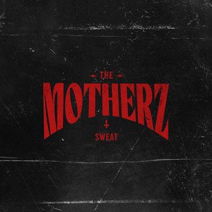 Sweat by The Motherz cover art